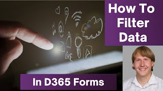 How To Filter Data In D365 Forms [upl. by Jobey]