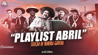 SELEÇÃO  VANEIRA GAÚCHA  PLAYLIST ABRIL 2023 [upl. by Rosenwald]