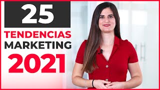 Las 25 TENDENCIAS de Marketing Digital de 2021 [upl. by Shelli]