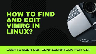 How to edit vimrc file in linux [upl. by Anon]