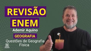 Revisão 100 ENEM  Prova 1  Geografia  Questões de Geografia Física [upl. by Valoniah]