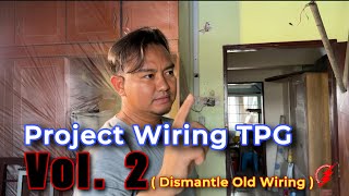 PAKAR ELEKTRIK  Project Wiring TPG  Vol 2 Dismantle Old Wiring [upl. by Rabin224]