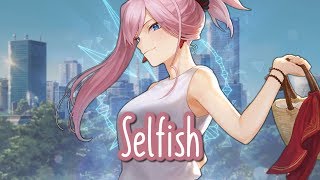 Nightcore  Selfish  Lyrics [upl. by Chilt]