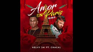 Amor En Paris feat El Chacal Audio Remix [upl. by Nwahsan]