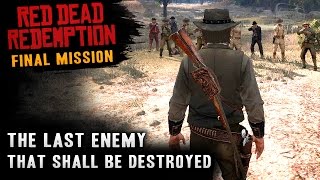 Red Dead Redemption  Ending  Final Mission 57  The Last Enemy That Shall Be Destroyed Xbox One [upl. by Simara]