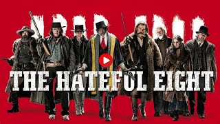 The Hateful Eight 2015  Watch Full Movie Online in HD4K for Free Summary amp Explanation [upl. by Ynnob]