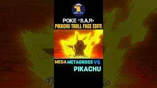 METAGROSS VS PIKACHU  TROLL FACE EDITE shortfeed viralshorts pokemon viral anime shorts [upl. by Lunt806]