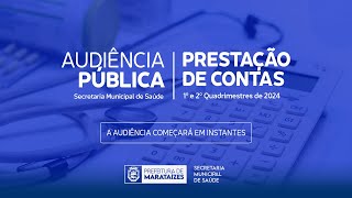 Audiência  Prestação de Contas  Saúde 2024 [upl. by Avruch]