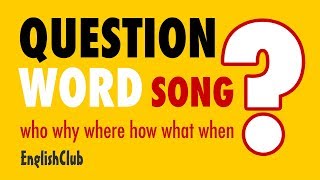 Question Word Song [upl. by Sherrie]