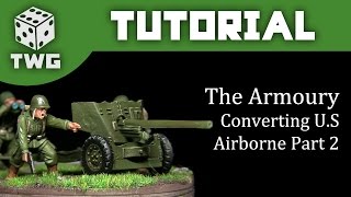 The Armoury Converting Bolt Action US Paratroopers Part 2 [upl. by Hickie612]