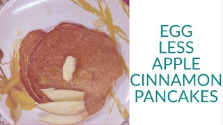 Egg Less Apple Cinnamon Pancakes  Pancakes Apple cinnamon pancakes Easy pancakes Recipe [upl. by Nierman]