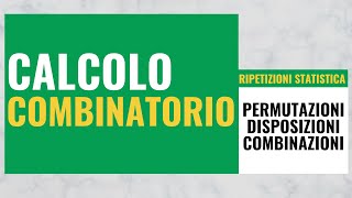 52 Calcolo Combinatorio Permutazioni Disposizioni e Combinazioni [upl. by Tome646]