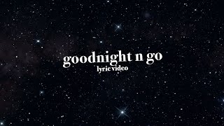 Ariana Grande  goodnight n go Lyric Video [upl. by Aicirtal]