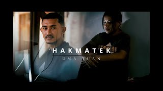 UMA TUAN  HAKMATEK  Official Music Video [upl. by Siugram]