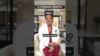 4 COMMON GENITAL SKIN CONDITIONS  PART 2 [upl. by Ahsinnek467]