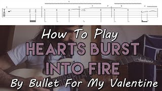 How To Play quotHearts Burst Into Firequot By Bullet For My Valentine Full Song Tutorial With TAB [upl. by Ahsuat]