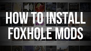 How to install Foxhole mods [upl. by Anaira145]