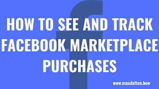 How to See and Track Facebook Marketplace Purchases [upl. by Aliahs]