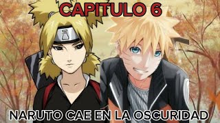 QHPS naruto caía en la oscuridad Capítulo 6 [upl. by Eednus676]