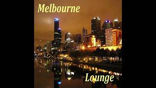 DJ Dimsa  Melbourne  Lounge Mix preview 20 min of a 61 min Mix [upl. by Longan]