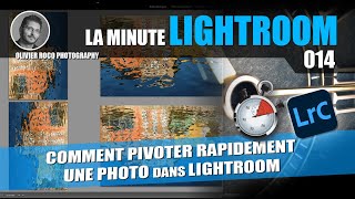 Comment PIVOTER une photo rapidement dans LIGHTROOM [upl. by Wallach]