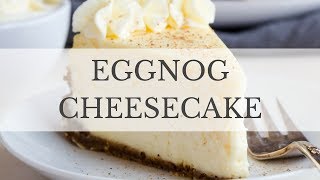 Eggnog Cheesecake Recipe [upl. by Kcirdek]