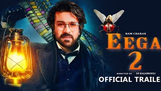 EEGA 2 Official Trailer I Ram Charan Samantha  Nani  SS Rajamouli [upl. by Hampton824]