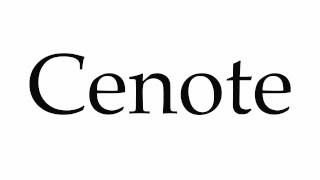 How to Pronounce Cenote [upl. by Pelpel]