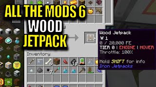 Minecraft All The Mods 6 Modpack Ep 17  Wood Jetpack [upl. by Anton80]