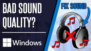 How to FIX Bad Sound Quality on PC Windows 1011 [upl. by Asila]