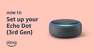 How to set up your Echo Dot 3rd Gen  Amazon Echo [upl. by Blanchard]