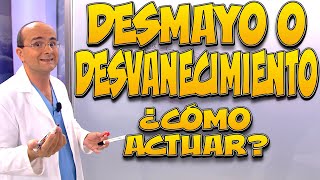 DESVANECIMIENTO O DESMAYO ¿Qué pasa en el cuerpo ¿Cómo actuar  Primeros Auxilios 06 [upl. by Grim]