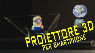 COME COSTRUIRE un PROIETTORE 3D per SMARTPHONETABLET [upl. by Ingeborg]