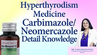 Hyperthyrodism Medicine CARBIMAZOLENeomercazole by Dr Tanvi Mayur Patel [upl. by Meggi927]