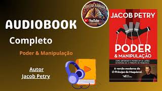 Audiobook Completo Poder e manipulação Autor  Jacob Petry [upl. by Melina]