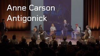 Anne Carson Antigonick  Performance [upl. by Aurora]