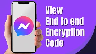 How To View The End to end Encryption Code Of Facebook Messenger Full Guide [upl. by Nuahs]