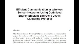 Efficient Communication in Wireless Sensor Networks Using Optimized Energy Efficient Engroove Leach [upl. by Floro805]