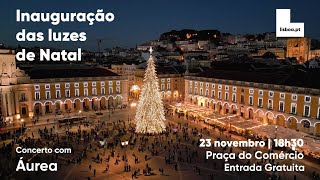 Lisboa convida Inauguração das luzes de Natal 🎄 [upl. by Eenert763]