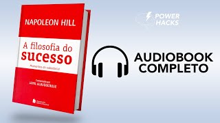 A filosofia do sucesso  Napoleon Hill  Audiobook Completo Português [upl. by Hulburt]