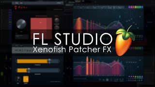 FL STUDIO  Xenofish Patcher FX Presets [upl. by Labina]