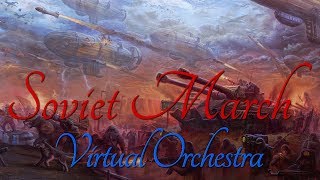 Soviet March  CampC Red Alert 3  Virtual Orchestra「SheetsMidi」 [upl. by Akinohs]