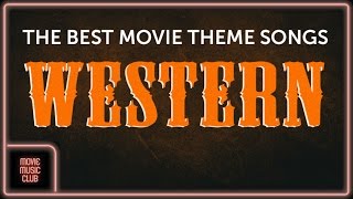 1h of the best Western Movie Theme Songs Alamo Dollars Trilogy Dances With Wolves [upl. by Tocs690]