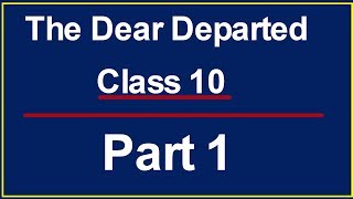 The Dear Departed Class 10  Part 1 Explained in Hindi [upl. by Amsirp187]