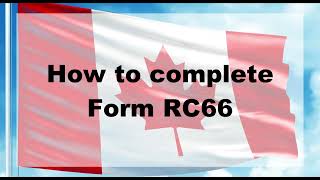 Complete Guide to Completing Form RC66  CCB Canada Child Benefit [upl. by Gwenny945]