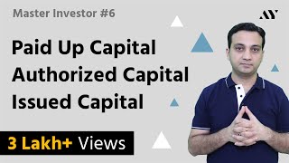 Paid Up Capital Authorized Capital amp Issued Share Capital  6 MASTER INVESTOR [upl. by Boland]