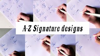 signature designs from A to Z and some sample signaturesstylesofhandwriting [upl. by Ylirama]