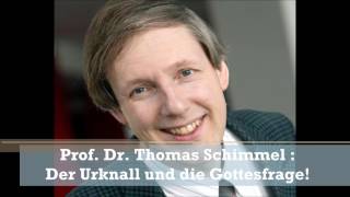 Der Urknall und die Gottesfrage  Prof Dr Thomas Schimmel [upl. by Zaob638]