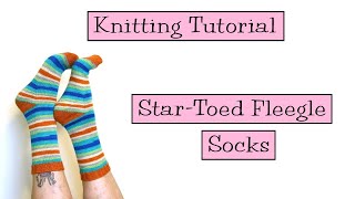 Knitting Tutorial  StarToed Fleegle Socks [upl. by Politi]