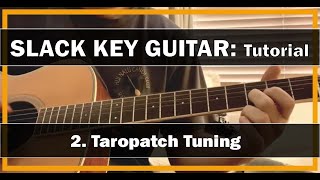 HOW TO PLAY Slack Key Guitar 2 “Taropatch Tuning” [upl. by Etana]